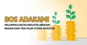 Bos AdaKami: Melampaui Batas Industri, Menjadi Bagian dari Tiga Pilar Utama Investasi