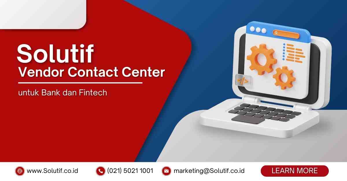 Solutif - vendor contact center untuk bank dan fintech